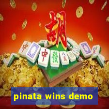 pinata wins demo